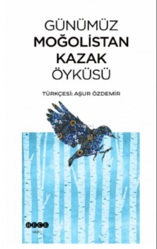 Günümüz Moğolistan Kazak Öyküsü