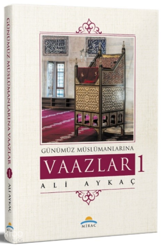 Günümüz Müslümanlarına Vaazlar 1