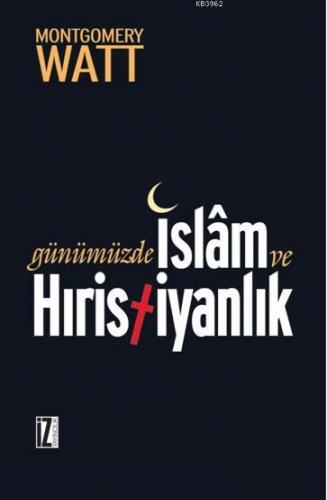 Günümüzde İslâm ve Hıristiyanlık