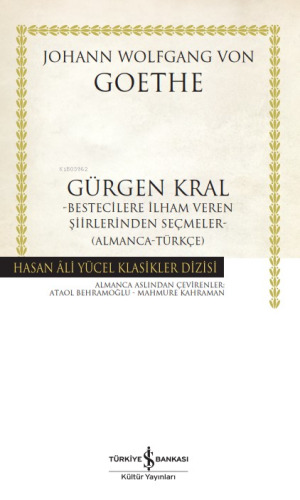 Gürgen Kral –Bestecilere İlham Veren Şiirlerinden Seçmeler- (Almanca-Türkçe)