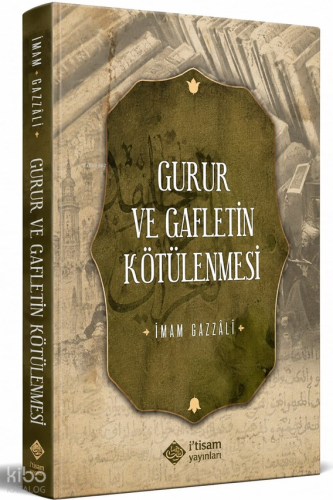 Gurur ve Gafletin Kötülenmesi İmam Gazali