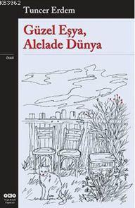 Güzel Eşya, Alelade Dünya