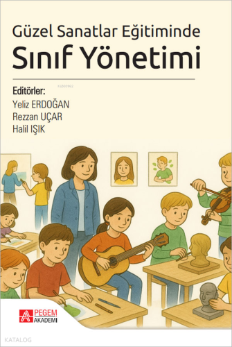 Güzel Sanatlar Eğitiminde Sınıf Yönetimi Kolektif