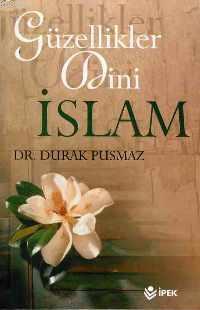 Güzellikler Dini İslam Durak Pusmaz