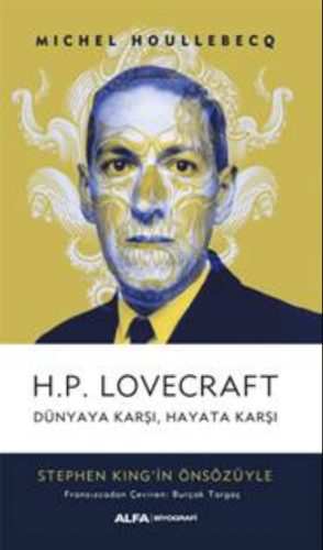 H.P. Lovecraft Dünyayı Karşı ,Hayata Karşı Michel Houllebecq