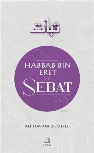 Habbab Bin Eret ve Sebat Ali Haydar Zuğurlu