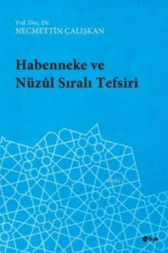 Habenneke ve Nüzul Sirali Tefsiri Necmettin Çalışkan