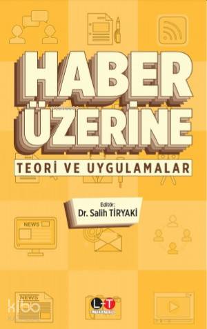 Haber Üzerine; Teori ve Uygulamalar