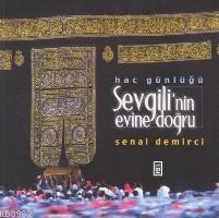 Hac Günlüğü - Sevgilinin Evine Doğru