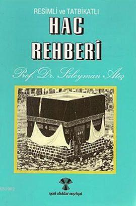 Hac Rehberi Resimli ve Tatbikatlı