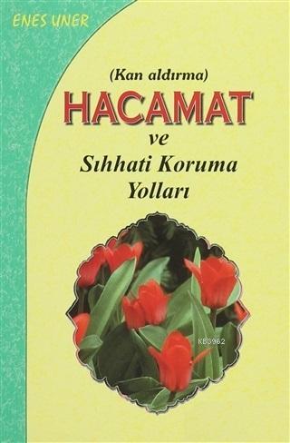 Hacamat ve Sıhhati Koruma Yolları