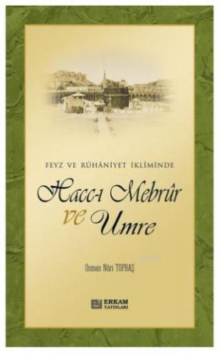 Haccı Mebrur ve Umre Osman Nuri Topbaş
