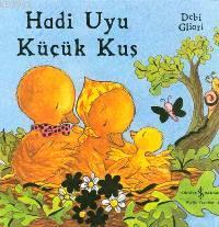 Hadi Uyu Küçük Kuş