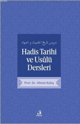 Hadis Tarih ve Usulü Dersleri Ahmet Keleş