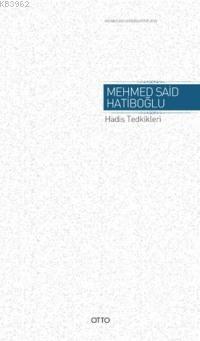 Hadis Tedkikleri Mehmed Said Hatiboğlu