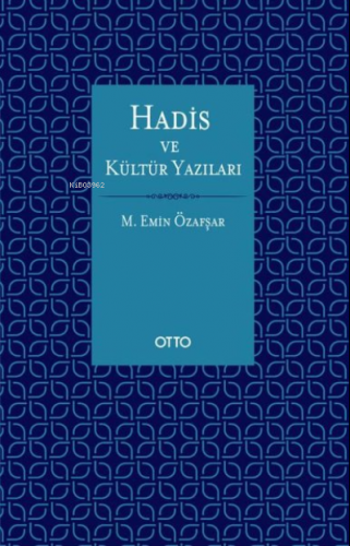 Hadis ve Kültür Yazıları Mehmet Emin Özafşar