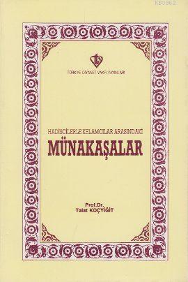 Hadisçilerle Kelamcılar Arasındaki Münakaşalar