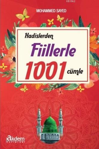 Hadislerden Fiillerle 1001 Cümle Mohammed Sayed