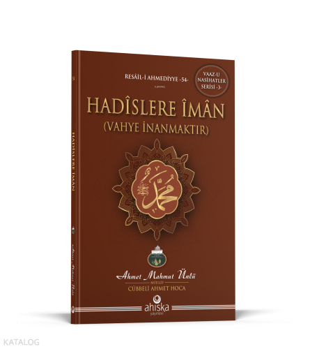 Hadislere İman Ahmet Mahmut Ünlü