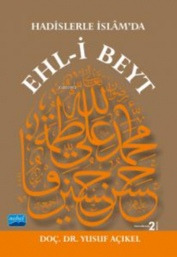 Hadislerle İslâm’da EHL-İ BEYT