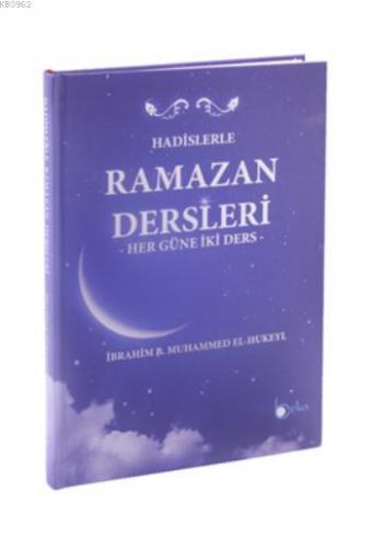 Hadislerle Ramazan Dersleri (Ciltli); Her Güne İki Ders