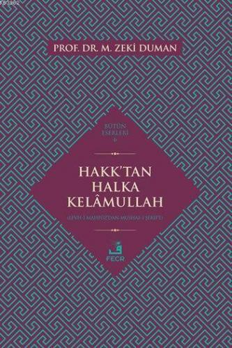 Hakk'tan Halka Kelâmullah; Bütün Eserleri 6