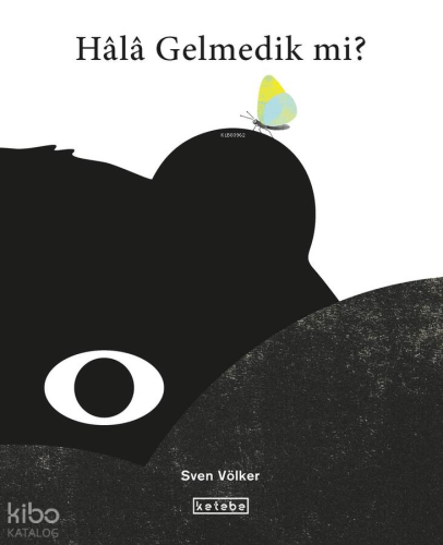 Hâlâ Gelmedik mi? Sven Völker