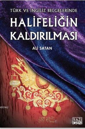 Halifeliğin Kaldırılması Ali Satan