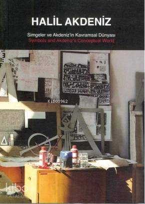 Halil Akdeniz  Simgeler ve Akdeniz'in Kavramsal Dünyası