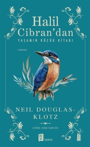 Halil Cibran’dan Yaşamın Küçük Kitabı