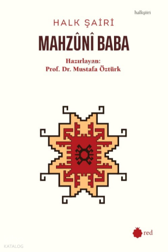 Halk Şairi Mahzûnî Baba Mustafa Öztürk