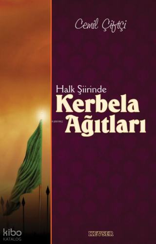 Halk Şiirinde Kerbela Ağıtları Cemil Çiftçi