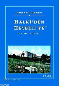 Halki'den Heybeli'ye; Bir Ada Hikayesi