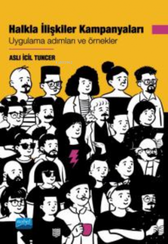 Halkla İlişkiler Kampanyaları;Uygulama Adımları ve Örnekler