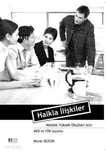 Halkla İlişkiler; Meslek Yüksekokulları İçin Meb ve Yök Uyumlu Murat S