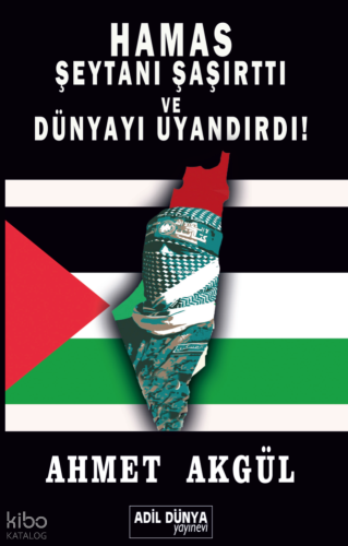 Hamas Şeytanı Şaşırttı ve Dünyayı Uyandırdı!