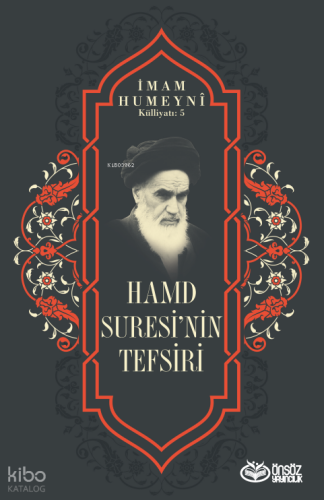 Hamd Suresi’nin Tefsiri;İmam Humeyni Külliyatı: 5 İmam Humeyni