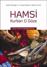 Hamsi Kurban O Göze; Deniz, Tarih ve Mutfak Kültürü