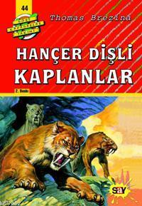 Hançer Dişli Kaplanlar; Büyük Dört Kafadarlar Takımı - 44