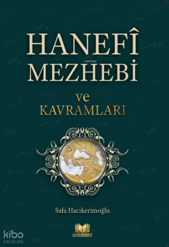 Hanefi Mezhebi ve Kavramları