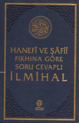 Hanefi ve Şafii Fıkhına Göre Soru Cevaplı İlmihal Abdullah Sevinç
