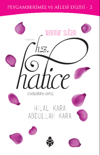 Hanımlar Sultanı Hz. Hatice