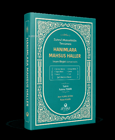 Hanımlara Mahsus Haller;Zuhru’l Muteehhilin Tercümesi - İmam Birgivi (Rahimehullah)