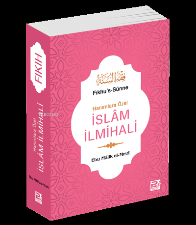 Hanımlara Özel İslam İlmihali - Fıkhus-Sünne ( Roman Boy ) Ebu Malik E