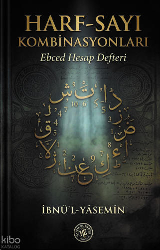 Harf Sayı Kombinasyonları - İbnü'l - Yasemin;Ebced Hesap Defteri