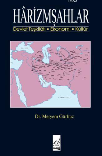 Harizmşahlar; Devlet Teşkilatı - Ekonomi - Kültür
