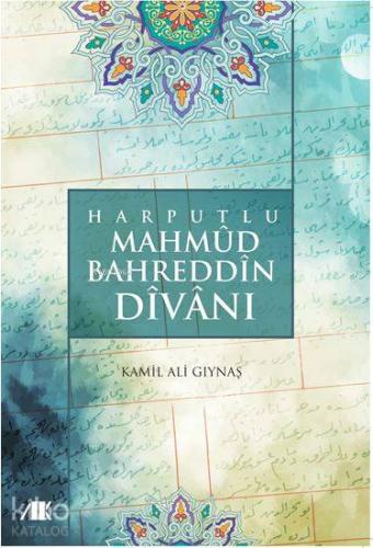 Harputlu Mahmud Bedreddin Divanı Kamil Ali Gıynaş