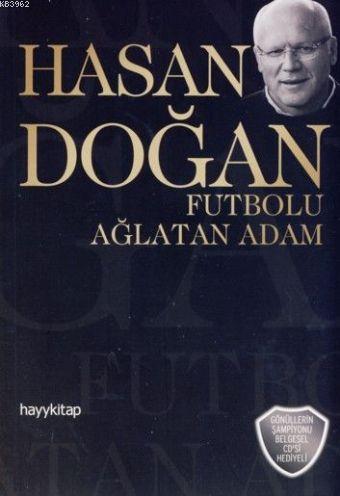 Hasan Doğan Futbolu Ağlatan Adam (Cd Hediyeli)