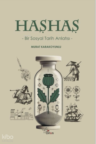 Haşhaş;Bir Sosyal Tarih Anlatısı