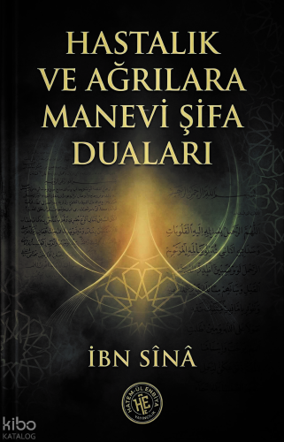 Hastalık ve Ağrılara Manevi Şifa Duaları - Ebu Ali İbn Sina